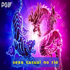 sexo casual no rio de janeiro